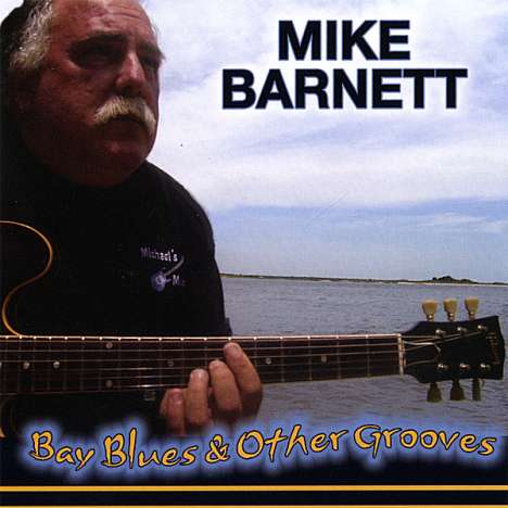 Mike Barnett: Bay Blues &amp; Other Grooves, CD