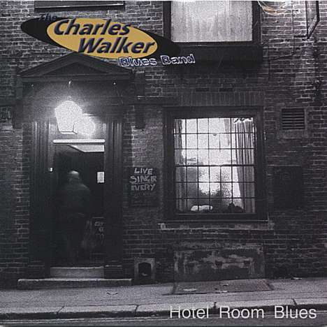 The Charles Walker Blues Band: Hotel Room Blues, CD
