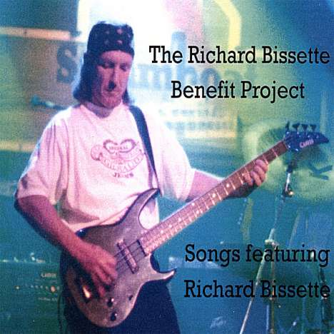 Richard Bissette Benefit Project: Songs Featuring Richard Bissette, CD