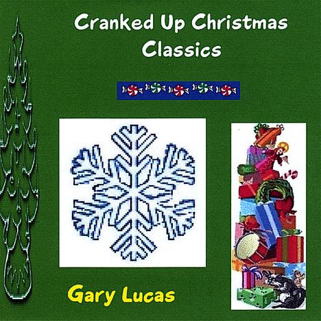 Gary W Lucas: Cranked Up Christmas Classics, CD