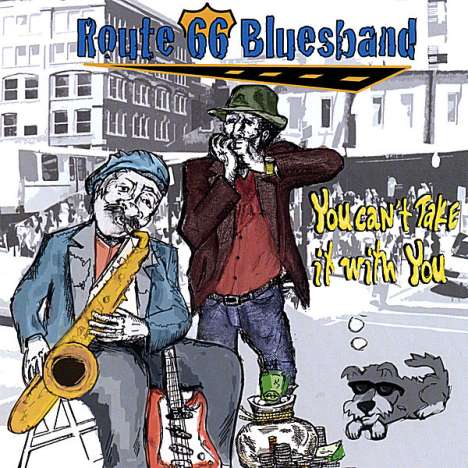 Route66bluesband: You Can't Take It With You, CD