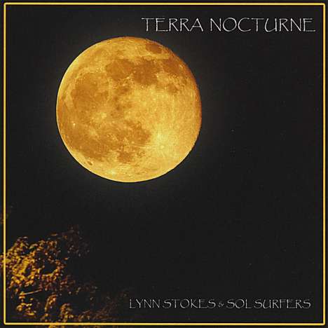 Lynn Stokes &amp; Sol Surfers: Terra Nocturne, CD