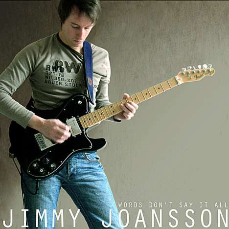 Jimmy Joansson: Words Don't Say It All, CD