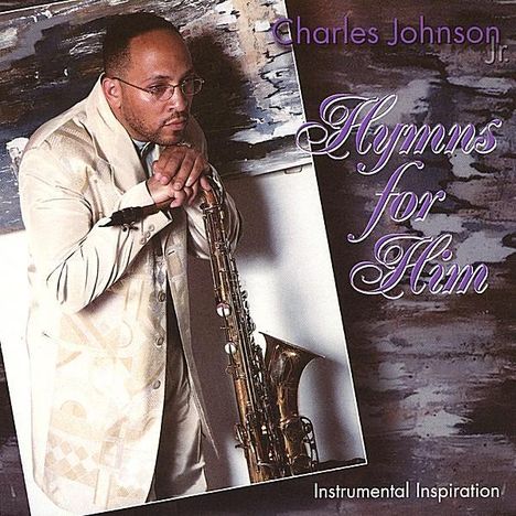 Charles Jr. Johnson: Hymns For Him, CD