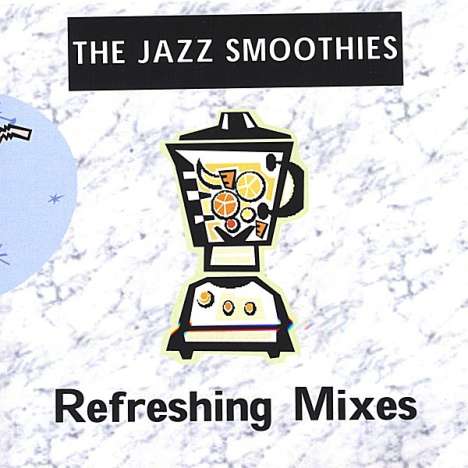 Jazz Smoothies: Refreshing Mixes, CD