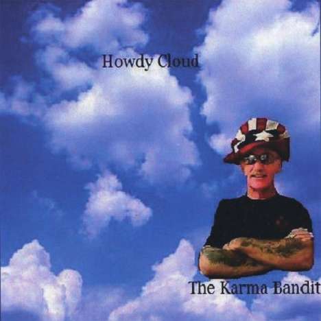 Karma Bandit: Howdy Cloud, CD