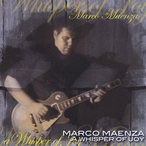 Marco Maenza: Whisper Of Joy, CD