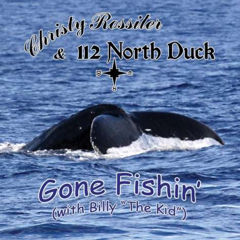 Christy Rossiter: Gone Fishin (With Billy The Kid), CD