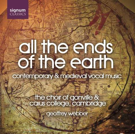 Gonvill &amp; Caius College Choir - At The Ends of the Earth, CD