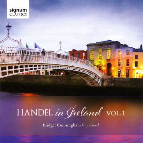Bridget Cunningham - Händel in Ireland Vol.1, CD