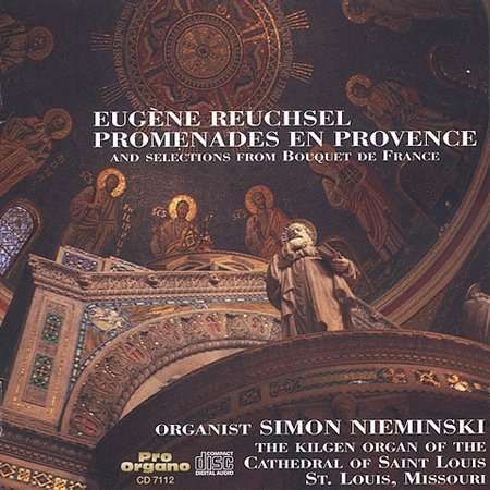 Eugene Reuchsel (1900-1988): Orgelwerke "Promenades en Provence", CD