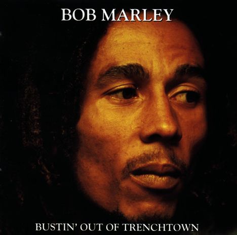 Bob Marley: Bustin' Out Of Trenchtown, 2 CDs