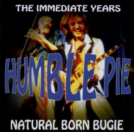 Humble Pie: Natural Born Bugie - The Immediate Years, 2 CDs