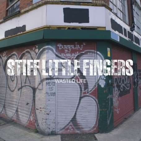 Stiff Little Fingers: Wasted Life, 2 CDs