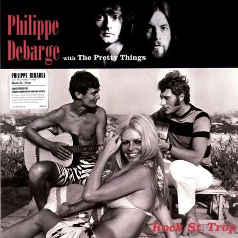 Philippe DeBarge &amp; The Pretty Things: Rock St.Trop, LP