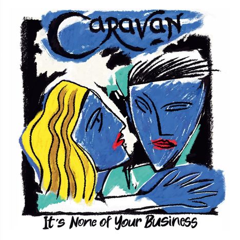 Caravan: It`s None Of Your Business, LP