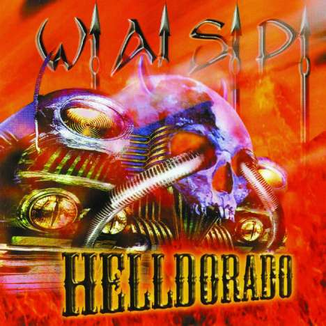 W.A.S.P.: Helldorado (180g) (Limited Edition) (Orange Vinyl), LP
