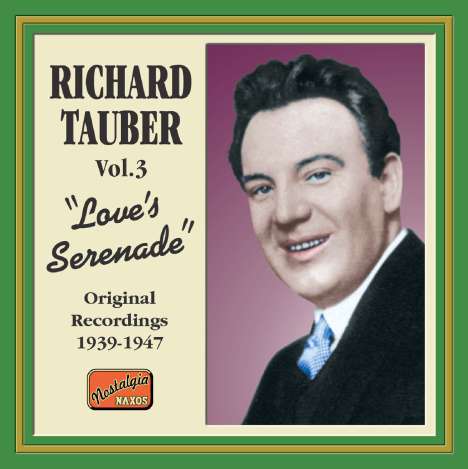 Richard Tauber (1891-1948): Love's Serenade Vol. 1, CD
