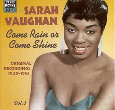 Sarah Vaughan (1924-1990): Come Rain Or Come Shine, CD