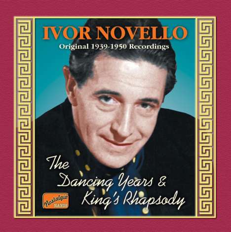 Ivor Novello (1893-1951): Dancing Years &amp; King's Rhapsody, CD