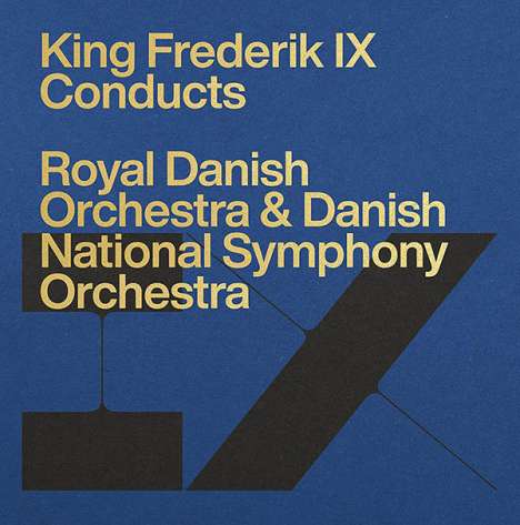 King Frederik IX conducts the Royal Danish Orchestra &amp; Danish National Symphony Orchestra, 4 CDs