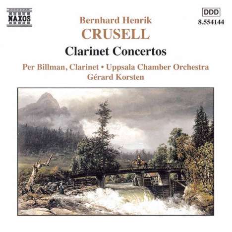 Bernhard Crusell (1775-1838): Klarinettenkonzerte Nr.1-3 (opp.1,5,11), CD