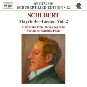 Franz Schubert (1797-1828): Lieder "Mayrhofer-Lieder" Vol.2, CD