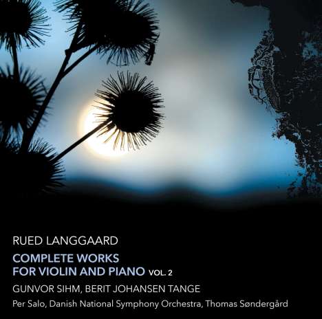 Rued Langgaard (1893-1952): Sämtliche Werke für Violine &amp; Klavier Vol.2, CD