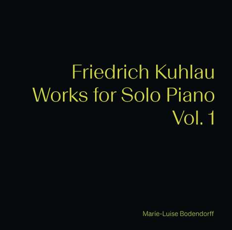Friedrich Kuhlau (1786-1832): Klavierwerke Vol.1, CD