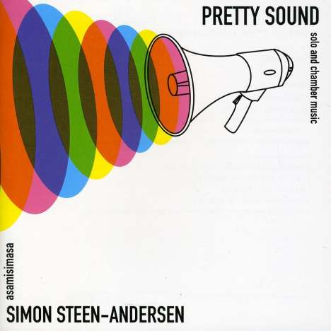 Simon Steen-Andersen (geb. 1976): Kammermusik "Pretty Sound", CD