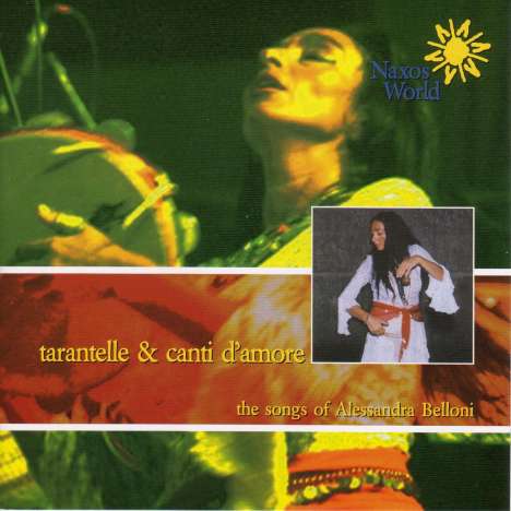 Alessandra Belloni: Tarantelle &amp; Canti D'Amore, CD