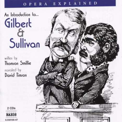 Opera Explained:The Operas of Gilbert &amp; Sullivan, 2 CDs