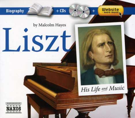 His Life and Music - Franz Liszt (in engl.Spr.), 2 CDs