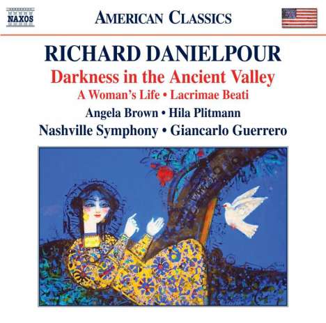 Richard Danielpour (geb. 1956): Darkness in the Ancient Valley (Symphonie in 5 Sätzen), CD
