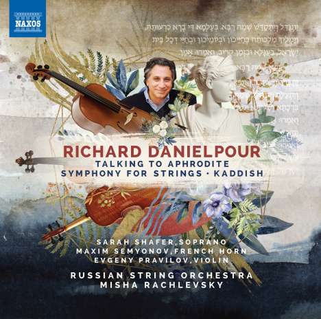 Richard Danielpour (geb. 1956): Talking to Aphrodite für Sopran, Horn &amp; Kammerorchester, CD