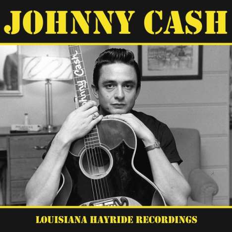 Johnny Cash: Louisiana Hayride Recordings (Limited-Edition), LP