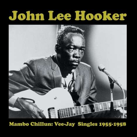 John Lee Hooker: Mambo Chillun: Vee-Jay Singles 1955-1958, LP