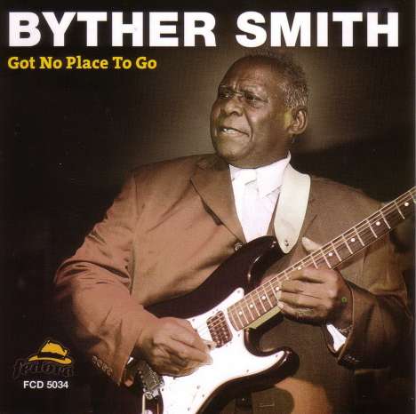 Byther Smith: Got No Place To Go, CD