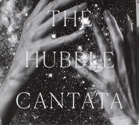 Paola Prestini (geb. 1975): The Hubble Cantata, CD