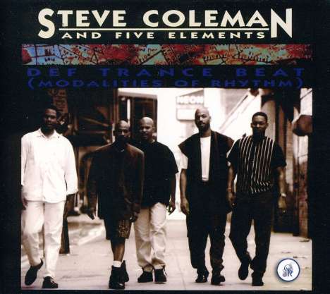 Steve Coleman (geb. 1956): Def Trance Beat, CD
