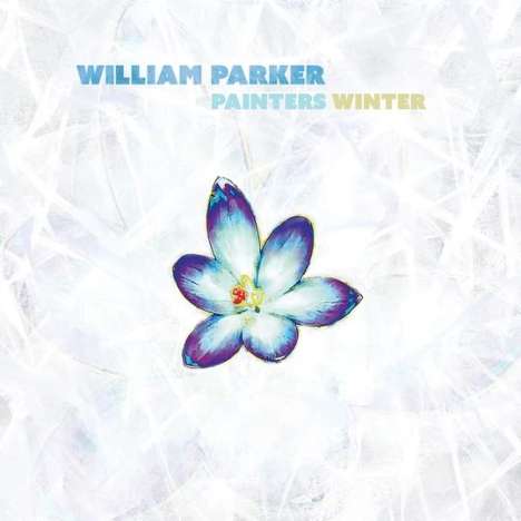 William Parker (geb. 1952): Painters Winter, CD