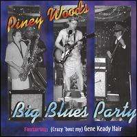 Piney Woods: Big Blues Party, CD