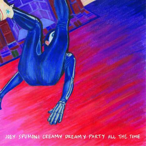 Joey Nebulous: Joey Spumoni Creamy Dreamy Party All the Time, LP
