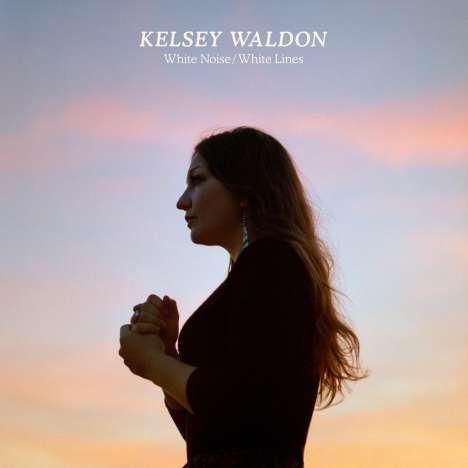 Kelsey Waldon: White Noise / White Lines, CD