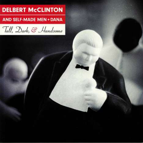 Delbert McClinton, Self-Made Men &amp; Dana: Tall, Dark &amp; Handsome (180g), LP
