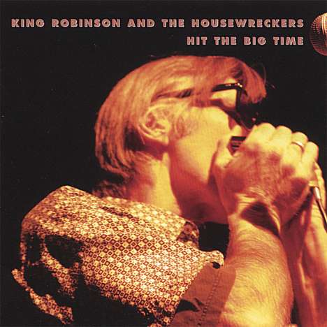 King Robinson &amp; The Housewrec: Hit The Big Time, CD