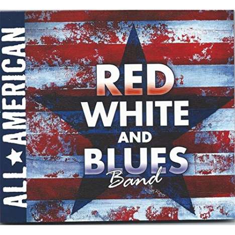 Red White &amp; Blues Band: All American, CD