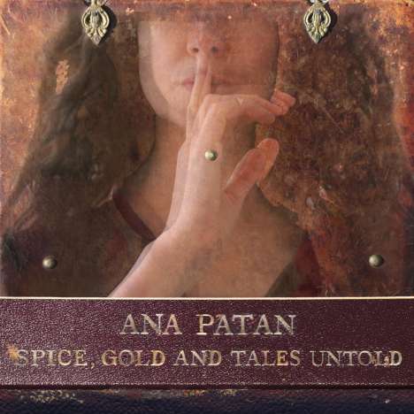 Ana Patan: Spice, Gold And Tales Untold, CD