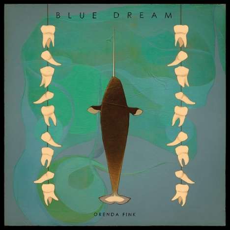 Orenda Fink: Blue Dream (Limited Edition) (Colored Vinyl), LP