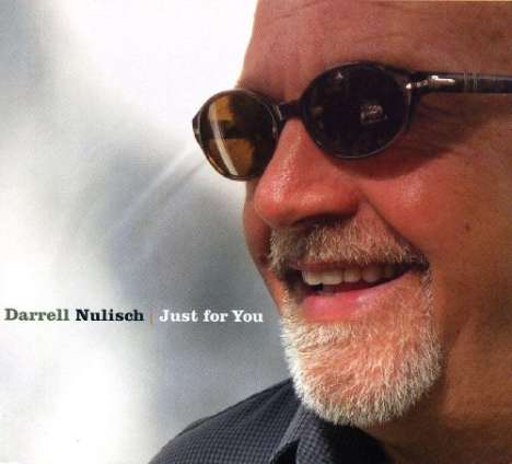 Darrell Nulisch: Just For You, CD